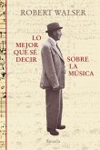 Lo mejor que sé decir sobre la música (eBook, ePUB)