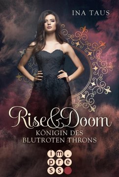 Königin des blutroten Throns / Rise & Doom Bd.3 (eBook, ePUB) - Taus, Ina
