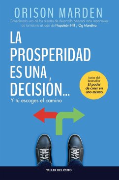 La prosperidad es una decisión (eBook, ePUB) - Marden, Orison S.