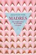 Madres. Un ensayo sobre la crueldad y... - Bild 1