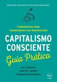 Capitalismo Consciente Guia Prático (eBook, ePUB)