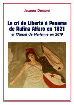 Cover Le cri de Liberte a Panama de Rufina Alfaro en 1821 (eBook, ePUB)