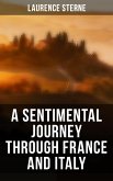 A Sentimental Journey Through France and Italy (eBook, ePUB) A Sentimental Journey Through France and Italy (eBook, ePUB)