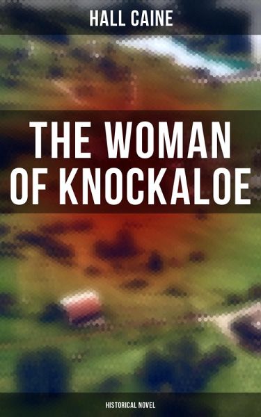 The Woman of Knockaloe: Historical Novel (eBook, ePUB)