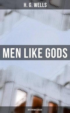 Cover Men Like Gods (Dystopian Classic) (eBook, ePUB)