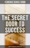 The Secret Door to Success: Learn the Knowledge of Spiritual Law (eBook, ePUB)