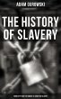 The History of Slavery: From Egypt and... - Bild 1