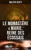 Le Monastère & Marie, reine des Écossais (Romans historiques) (eBook, ePUB)
