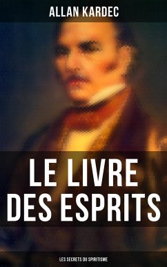 Cover Le Livre des Esprits: Les secrets du Spiritisme (eBook, ePUB)