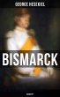 BISMARCK: Biography (eBook, ePUB) - Bild 1