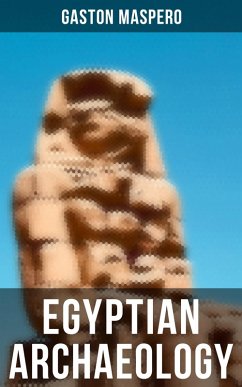 Egyptian Archaeology (eBook, ePUB) - Maspero, Gaston