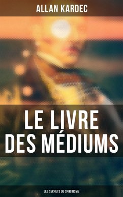 Cover Le Livre des Médiums: Les secrets du Spiritisme (eBook, ePUB)