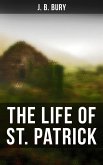 The Life of St. Patrick (eBook, ePUB)