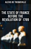 The State of France Before the Revolution of 1789 (eBook, ePUB)