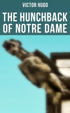 The Hunchback of Notre Dame (eBook, ePUB) - Hugo, Victor