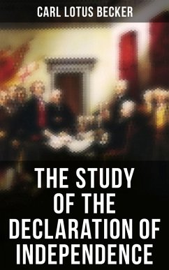 The Study of the Declaration of Independence (eBook, ePUB) - Becker, Carl Lotus