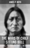 The Wars of Chief Sitting Bull (eBook, ePUB)