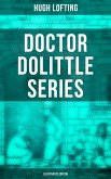 Doctor Dolittle Series (Illustrated Edition) (eBook, ePUB) Doctor Dolittle Series (Illustrated Edition) (eBook, ePUB)