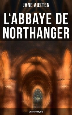 L'Abbaye de Northanger (Édition française) (eBook, ePUB) - Austen, Jane