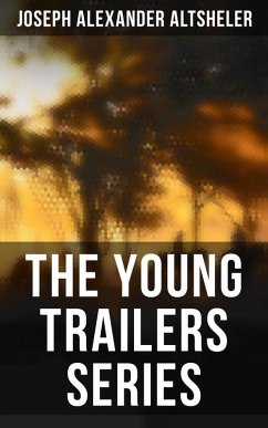 The Young Trailers Series (eBook, ePUB) - Altsheler, Joseph Alexander