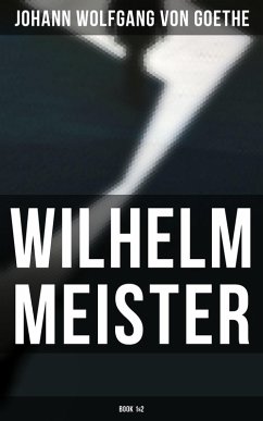 Wilhelm Meister (Book 1&2) (eBook, ePUB) - Goethe, Johann Wolfgang von