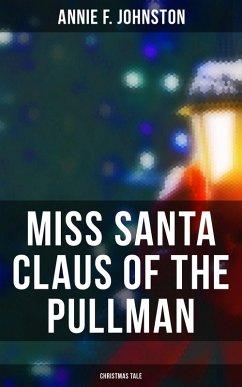 Cover Miss Santa Claus of the Pullman (Christmas Tale) (eBook, ePUB)