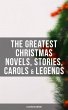 The Greatest Christmas Novels, Stories,... - Bild 1