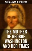 The Mother of George Washington and her Times (eBook, ePUB)
