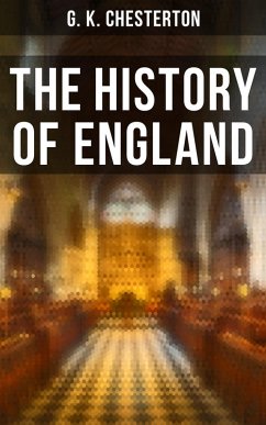 The History of England (eBook, ePUB) - Chesterton, G. K.