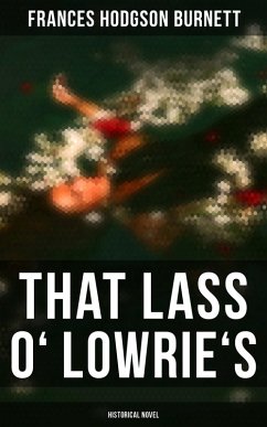 Cover That Lass o' Lowrie's (Historical Novel) (eBook, ePUB)