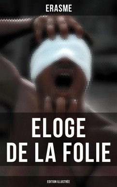 Cover Eloge de la Folie (Edition illustrée) (eBook, ePUB)