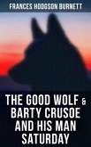 The Good Wolf & Barty Crusoe and His Man Saturday (eBook, ePUB)