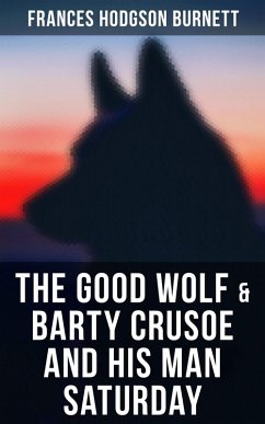 Cover The Good Wolf & Barty Crusoe and His Man Saturday (eBook, ePUB)