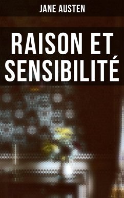 Raison et Sensibilité (eBook, ePUB) - Austen, Jane