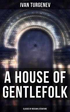A House of Gentlefolk (Classic of Russian Literature) (eBook, ePUB) Cover A House of Gentlefolk (Classic of Russian Literature) (eBook, ePUB)