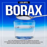 Borax: Hilft das basische Wundermittel Borax bei Arthrose, Osteoporose und Candida? (MP3-Download)