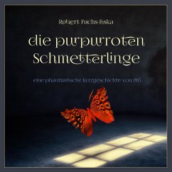 Die purpurroten Schmetterlinge (MP3-Download) - Fuchs-Liska, Robert