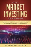 Stock Market Investing For Beginners Learn Strategies To Profit In Stock Trading, Day Trading And Generate Passive Income (eBook, ePUB)