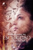 Enxergando na escuridão (eBook, ePUB)