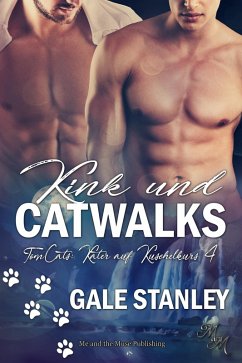 Kink und Catwalks (eBook, ePUB) - Stanley, Gale