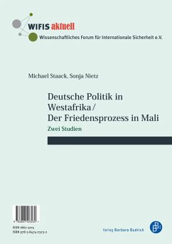 Deutsche Politik in Westafrika / Der Friedensprozess in Mali / Politique ouest-africaine de l'Allemagne / Le processus de paix au Mali (eBook, PDF) - Staack, Michael; Nietz, Sonja