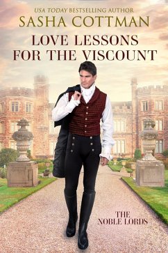 Love Lessons for the Viscount (The Noble Lords, #1) (eBook, ePUB) - Cottman, Sasha