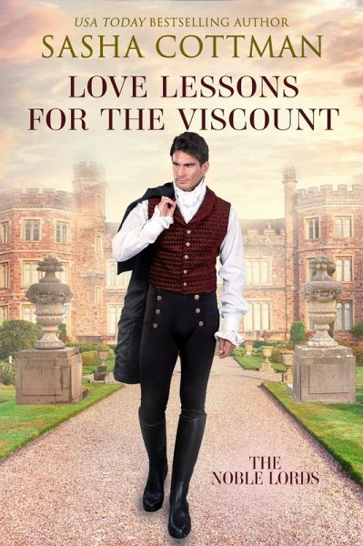 Love Lessons for the Viscount (The Noble Lords, #1) (eBook, ePUB) Love Lessons for the Viscount (The Noble Lords, #1) (eBook, ePUB)