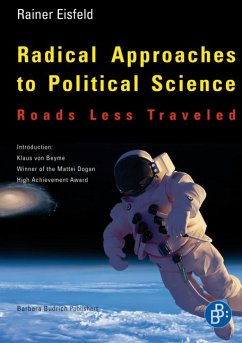 Radical Approaches to Political Science: Roads Less Traveled (eBook, PDF) - Eisfeld, Rainer