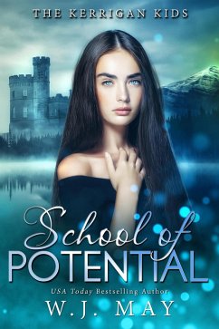 School of Potential (The Kerrigan Kids, #1) (eBook, ePUB) - May, W. J.