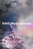 Rave: Mythophrenia (eBook, ePUB)