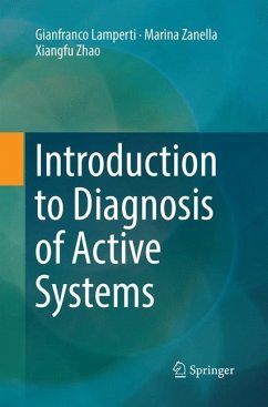Introduction to Diagnosis of Active Systems - Lamperti, Gianfranco;Zanella, Marina;Zhao, Xiangfu