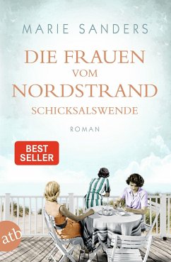 Schicksalswende / Die Frauen vom Nordstrand Bd.2 - Sanders, Marie