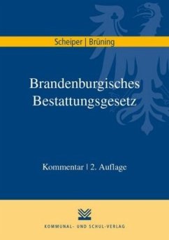 Brandenburgisches Bestattungsgesetz - Scheiper, Brigitte;Brüning, Antonia