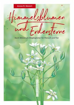 Himmelsblumen und Erdensterne (eBook, ePUB) - Siewert, Aruna Meike